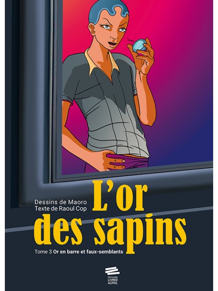 L’or des sapins, tome 3